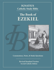 The Book of Ezekiel: Ignatius Catholic Study Bible